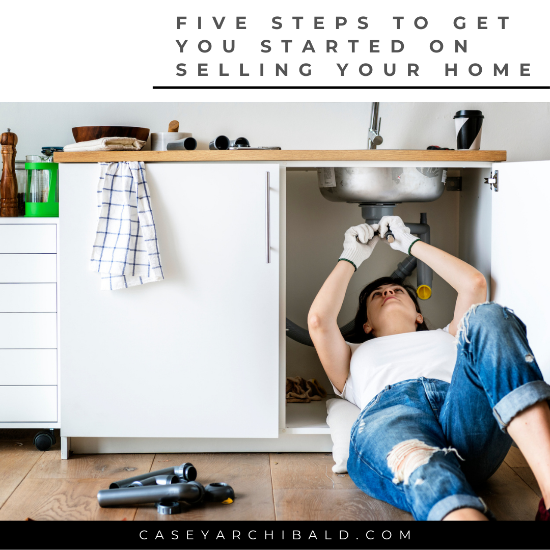 5 Steps To Get You Started On Selling Your Home