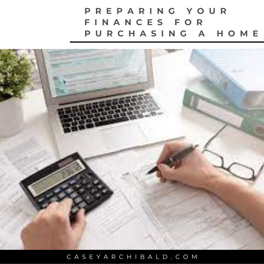 Preparing Your Finances For Purchasing a Home