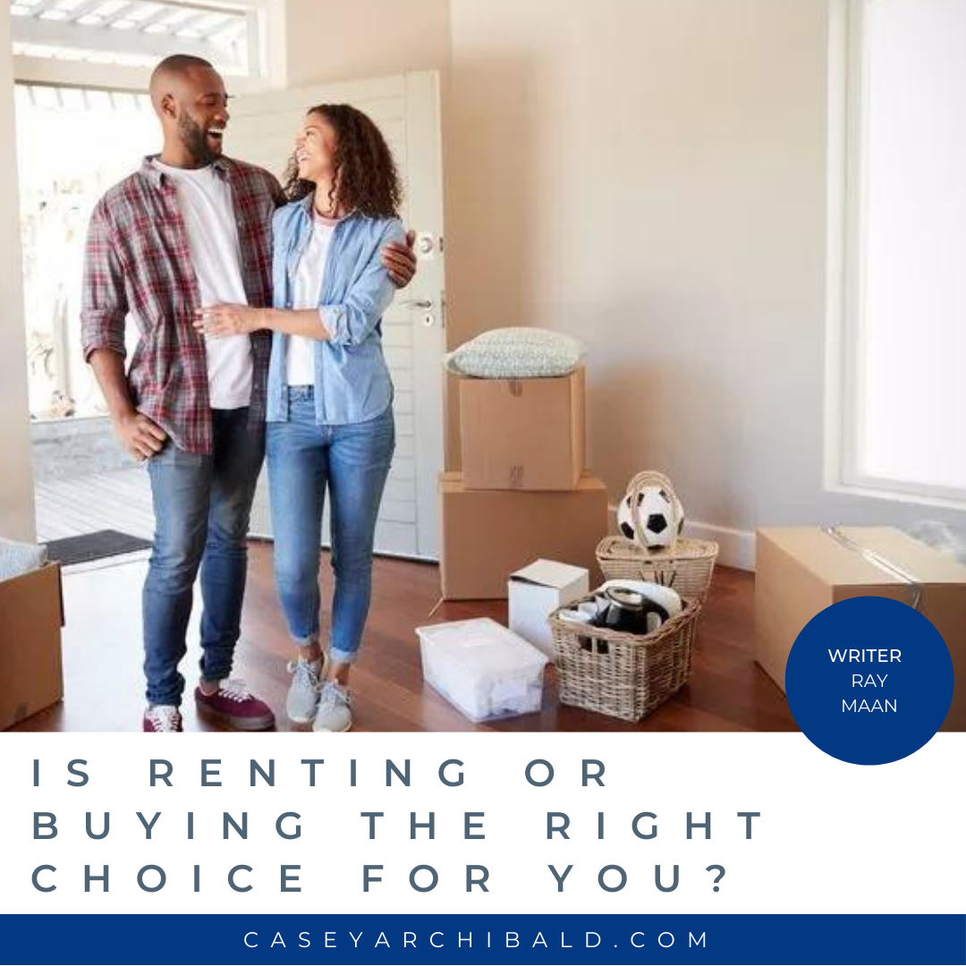 Is Renting or Buying the Right Choice for You?