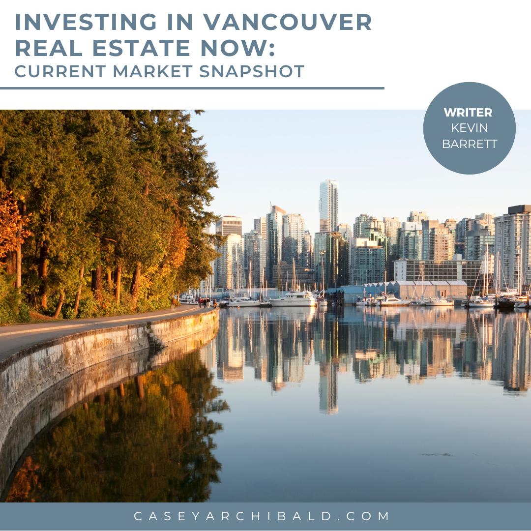 Investing in Vancouver Real Estate Now: Seizing Opportunities with Variable Rate Mortgages Amid Potential Interest Rate Declines