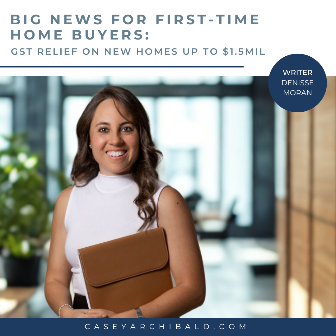 Big News for First-Time Home Buyers: GST Relief on New Homes Up to $1.5M